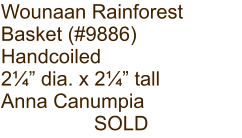 Wounaan Rainforest Basket (#9886) Handcoiled 2¼” dia. x 2¼” tall Anna Canumpia SOLD