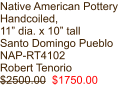 Native American Pottery Handcoiled, 11” dia. x 10” tall Santo Domingo Pueblo  NAP-RT4102 Robert Tenorio $2500.00  $1750.00
