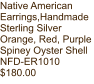 Native American Earrings,Handmade Sterling Silver Orange, Red, Purple Spiney Oyster Shell NFD-ER1010 $180.00