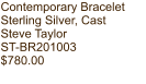 Contemporary Bracelet Sterling Silver, Cast Steve Taylor ST-BR201003 $780.00