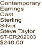 Contemporary Earrings Cast Sterling Silver Steve Taylor ST-ER202003 $240.00