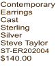 Contemporary Earrings Cast Sterling Silver Steve Taylor ST-ER202004  $140.00