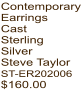 Contemporary Earrings Cast Sterling Silver Steve Taylor ST-ER202006 $160.00
