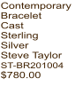 Contemporary Bracelet Cast Sterling Silver Steve Taylor ST-BR201004  $780.00